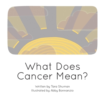 Paperback What Does Cancer Mean? Book