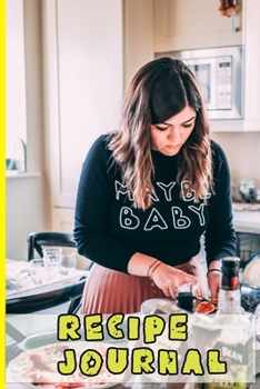 Recipe Journal: Blank Recipe Journal to Write in for Women, Food Cookbook Design, Document all Your Special Recipes and Notes for Your Favorite ... for Women, Wife, Mom 6" x 9" Made in USA