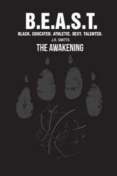 Paperback B.E.A.S.T. Black Educated Athletic Sexy Talented: The Awakening Book