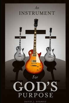 Paperback An Instrument for God's Purpose Book
