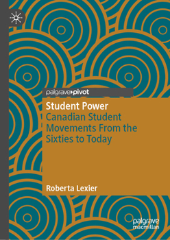 Hardcover Student Power: Canadian Student Movements from the Sixties to Today Book
