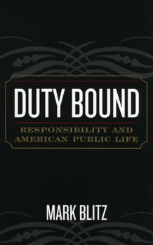 Paperback Duty Bound: Responsibility and American Public Life Book