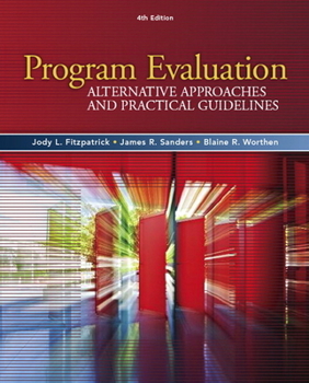 Hardcover Program Evaluation : Alternative Approaches and Practical Guidelines Book