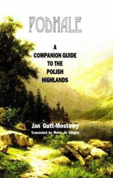 Hardcover Podhale: A Companion Guide to the Polish Highlands Book