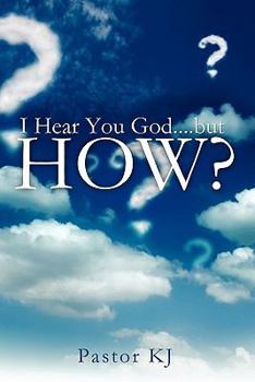 Paperback I Hear You God....but HOW? Book