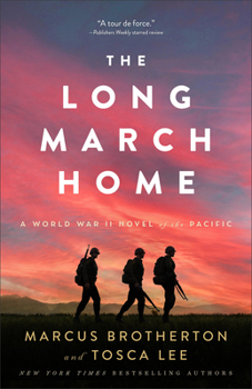Paperback The Long March Home: A World War II Novel of the Pacific Book