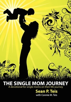 Paperback The Single Mom Journey A 30-Day Devotional Guide Book