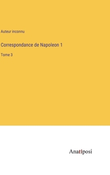 Hardcover Correspondance de Napoleon 1: Tome 3 [French] Book