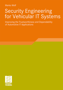 Paperback Security Engineering for Vehicular It Systems: Improving the Trustworthiness and Dependability of Automotive It Applications Book