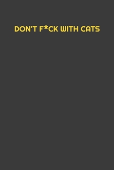 Paperback Don't F*ck with Cats: Notebook Book