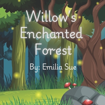 Willow's Enchanted Forest