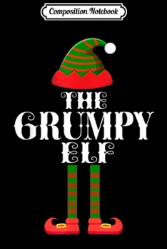 Composition Notebook: Grumpy Elf Matching Family Group Christmas Party Pajama  Journal/Notebook Blank Lined Ruled 6x9 100 Pages