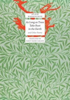 Hardcover As Long as Trees Take Root in the Earth: And Other Poems Book