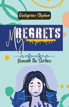 Paperback My Regrets: Beneath the Surface Book