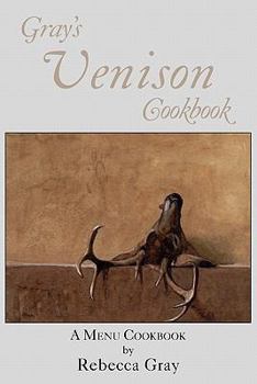 Paperback Gray's Venison Cookbook Book