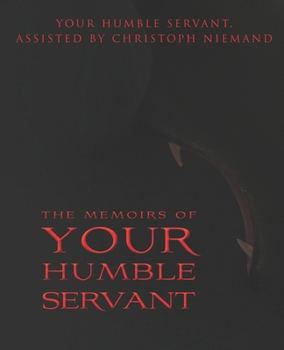 Paperback The Memoirs of Your Humble Servant Book