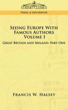 Paperback Seeing Europe with Famous Authors: Volume I - Great Britain and Ireland-Book One Book