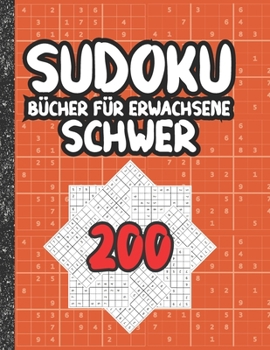 Paperback Sudoku Bücher für Erwachsene schwer: 200 Sudokus von hart mit Lösungen für Erwachsene Geschenke Sudoku hartes Buch Liebhaber Erwachsene, Kinder [German] Book