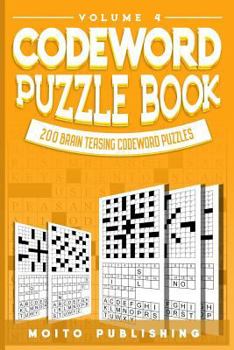 Paperback Codeword Puzzle Book: 200 Brain Teasing Codeword Puzzles Volume 4 Book
