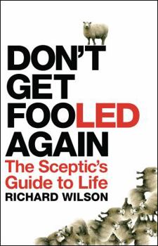 Paperback Don't Get Fooled Again: A Sceptic's Handbook Book