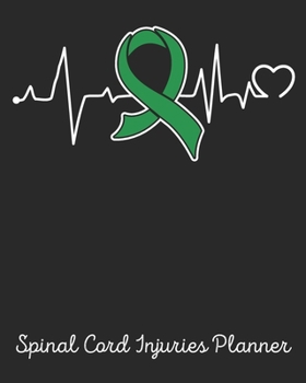 Spinal Cord Injuries Planner: Spinal Cord Injuries Journal Notebook (8x10), Spinal Cord Injuries Books, Spinal Cord Injuries Gifts, Spinal Cord Injuries Awareness
