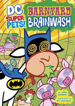 Barnyard Brainwash - Book  of the DC Super-Pets