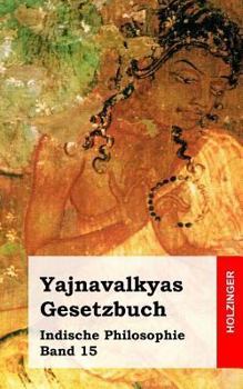 Paperback Yajnavalkyas Gesetzbuch: Indische Philosophie Band 15 [German] Book