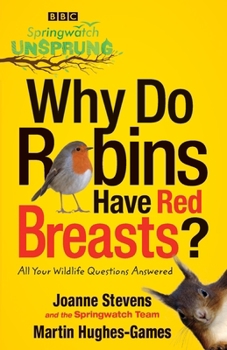 Paperback Springwatch Unsprung: Why Do Robins Have Red Breasts? Book