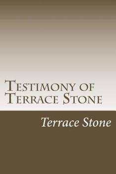 Paperback Testimony of Terrace Stone Book