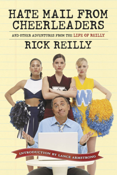 Hardcover Hate Mail from Cheerleaders: And Other Adventures from the Life of Reilly Book