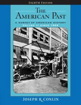 Paperback The American Past: A Survey of American History: Since 1865 Book