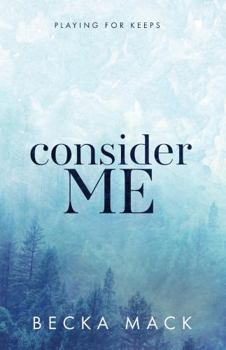Consider Me - Book #1 of the Playing for Keeps