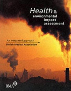 Paperback Health and Environmental Impact Assessment: An Integrated Approach Book