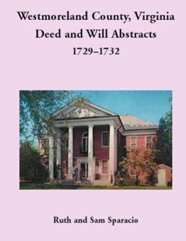 Westmoreland County, Virginia Deed and Will Abstracts, 1729-1732