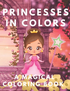 Paperback Princesses in Colors: A Magical Coloring Book