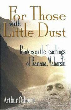 Paperback For Those with Little Dust: Pointers on the Teachings of Ramana Maharshi Book