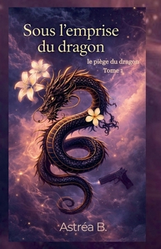Paperback Sous l'emprise du dragon [French] Book