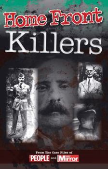 Paperback Crimes of the Century: Home Front Killers: From the Case Files of People and Daily Mirror Book