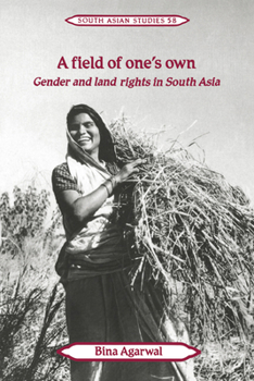 Paperback A Field of One's Own: Gender and Land Rights in South Asia Book