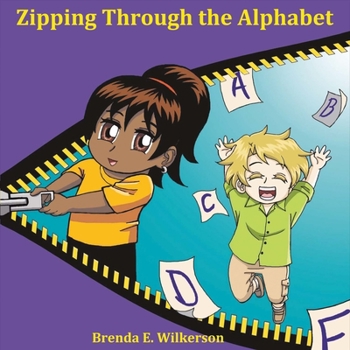 Paperback Zipping Through the Alphabet: Volume 1 Book