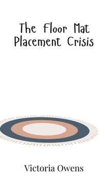 Hardcover The Floor Mat Placement Crisis Book