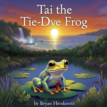 Paperback Tai the Tie-Dye Frog Book