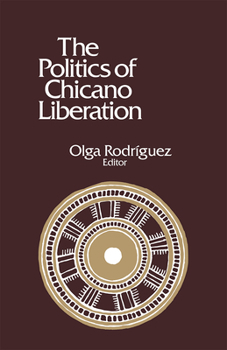 Paperback The Politics of Chicano Liberation Book