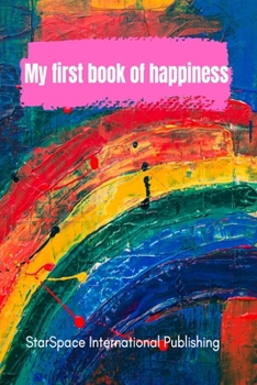Paperback My First Book of Happiness: Activity for kids and toddlers Book