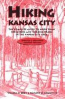 Paperback Hiking Kansas City: The Complete Guide to More Than 100 Hiking and Walking Trails in the Kansas City Area (Show Me Missouri) Book