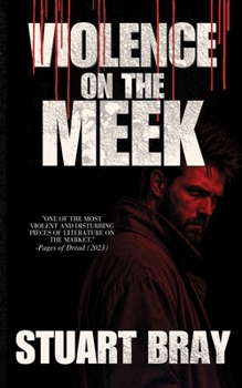 Violence on the meek