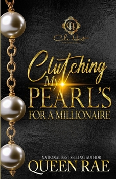 Paperback Clutching My Pearls For A Millionaire: An African American Romance Book