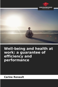 Paperback Well-being and health at work: a guarantee of efficiency and performance Book