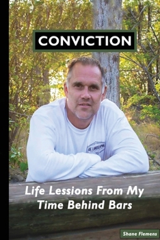 Paperback CONVICTION Life Lessons From My Time Behind Bars [Large Print] Book