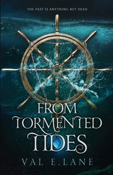 From Tormented Tides - Book #1 of the From Tormented Tides